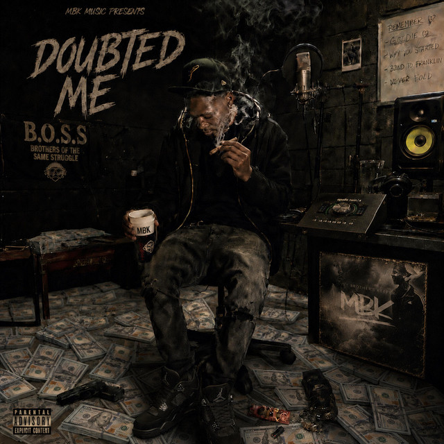 Doubted Me - MBK Million